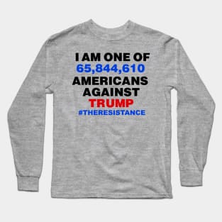 I am one of 65844954 Americans Against Trump Long Sleeve T-Shirt